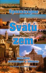Objednejte si jednu z nejzdařilejších knih o Svaté zemi od známého biblisty Jána Majerníka Objednejte si jednu z nejzdařilejších knih o Svaté zemi od známého biblisty Jána Majerníka